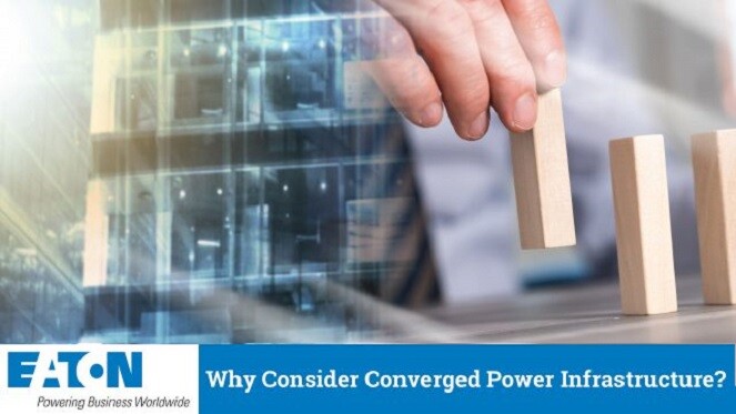 Why Consider Converged Power Infrastructure?