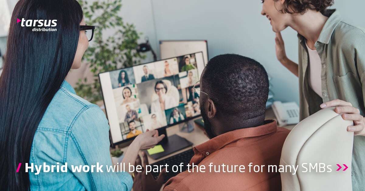 Hybrid work will be part of the future for many SMBs