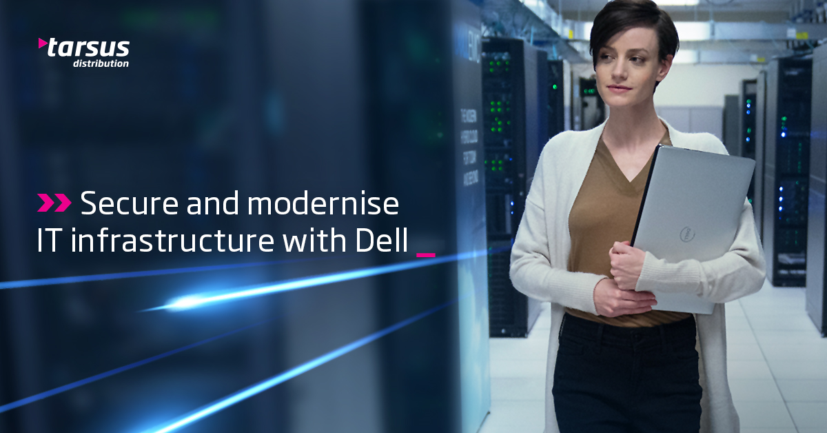 Secure and modernise IT infrastructure with Dell
