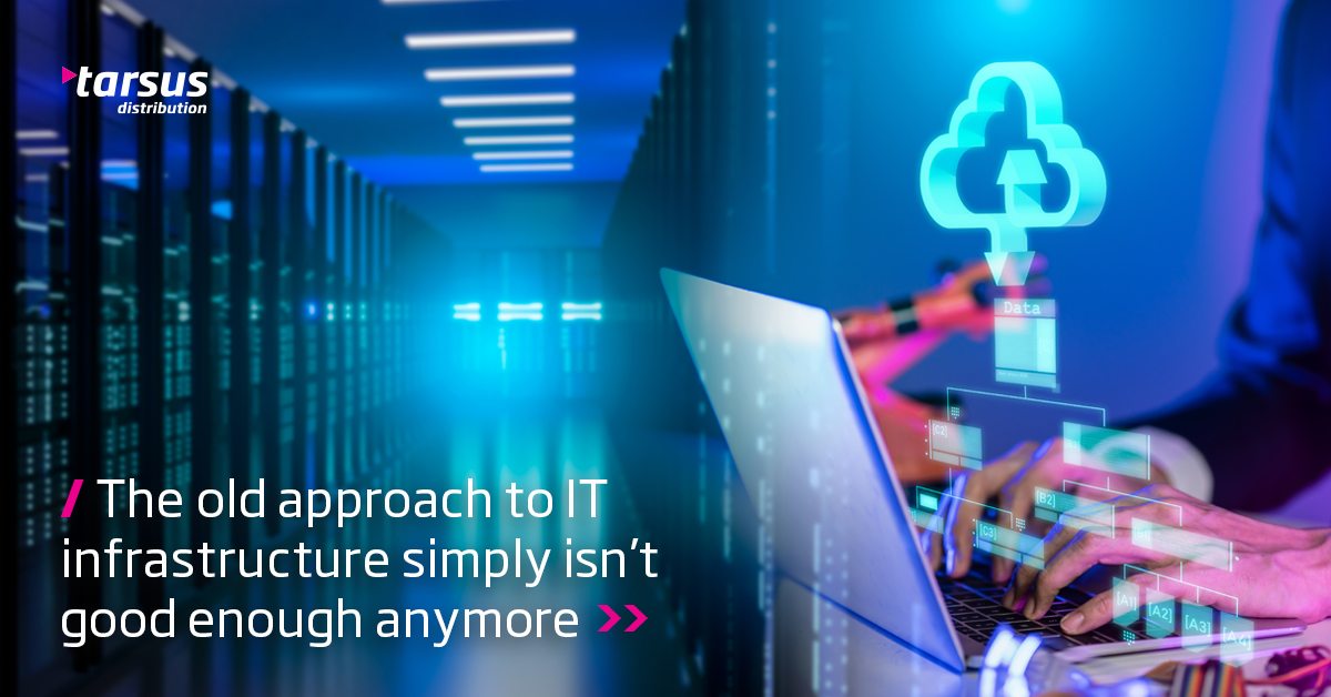 The old approach to IT infrastructure isn’t good enough