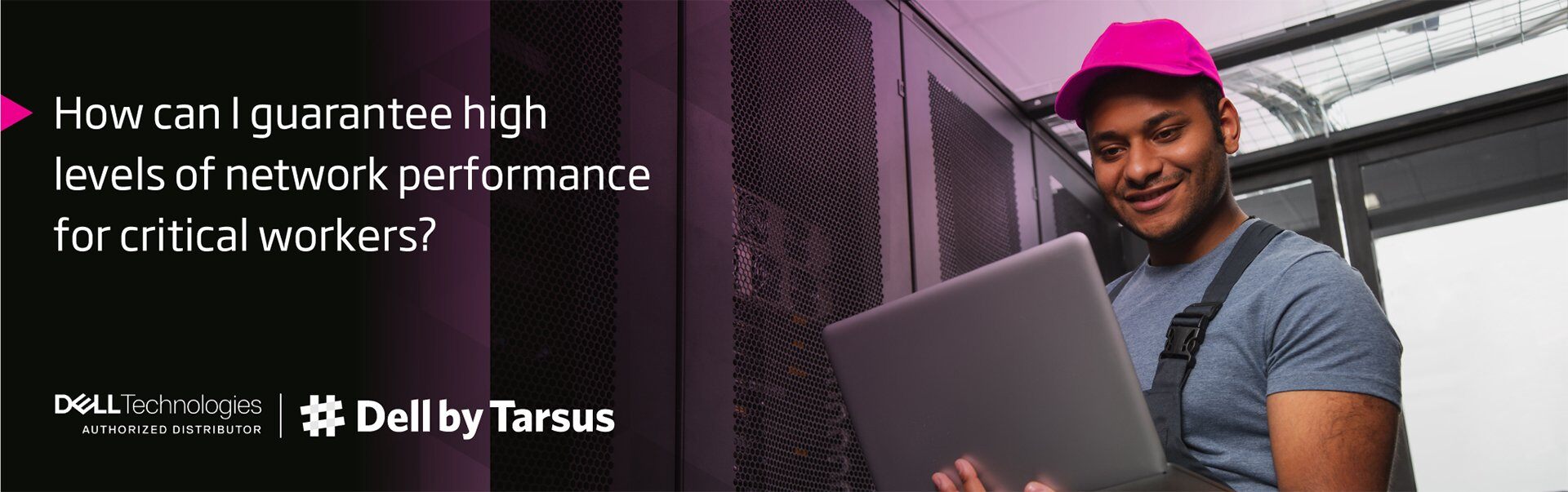 High Levels Of Network Performance For Critical Workers